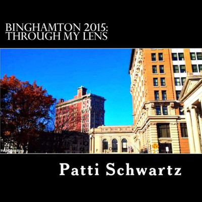 Binghamton 2015: Through My Lens
