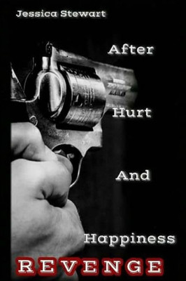 After Hurt and Happiness - Revenge