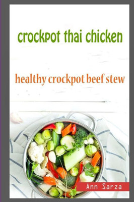 Crockpot Thai Chicken: Healthy Crockpot Beef Stew