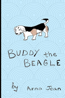 Buddy the Beagle: Bite the Dog: The Story of Buddy the Beagle