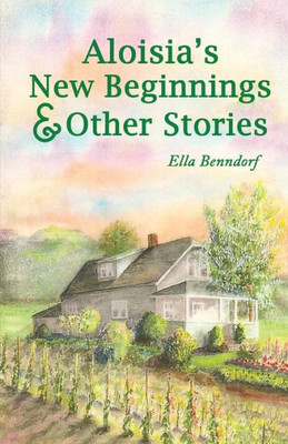 Aloisia's New Beginnings & Other Stories