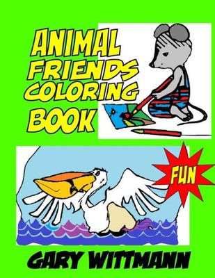 Animal Friends Coloring Book: Fun Activities,