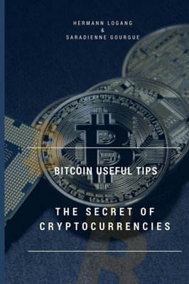 Bitcoin Useful Tips: The Secret of Cryptocurrencies