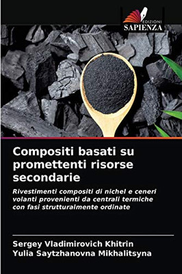 Compositi basati su promettenti risorse secondarie (Italian Edition)