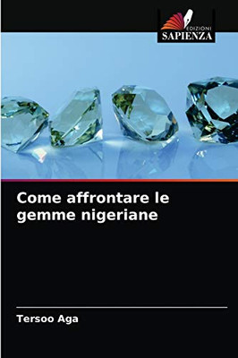 Come affrontare le gemme nigeriane (Italian Edition)