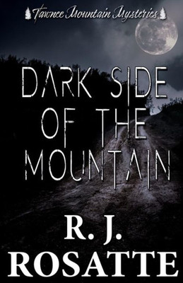 Dark Side of the Mountain (Tawnee Mountain Mysteries)