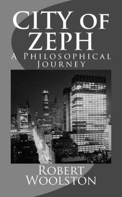 CITY of ZEPH: A Philosophical Journey