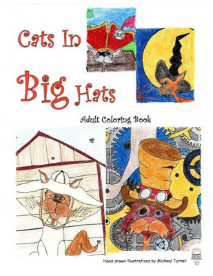 Cats In Big Hats: An Adult Coloring Book