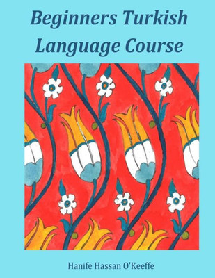 Beginners Turkish Language Course (Turkish Edition)