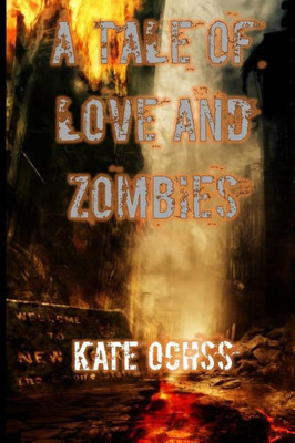 A Tale of Love and Zombies