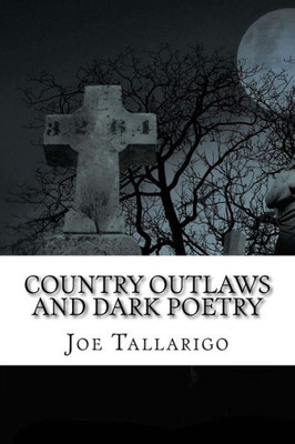 Country Outlaws and Dark Poetry