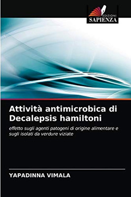 Attività antimicrobica di Decalepsis hamiltoni (Italian Edition)