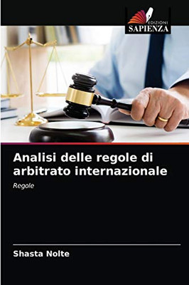 Analisi delle regole di arbitrato internazionale (Italian Edition)