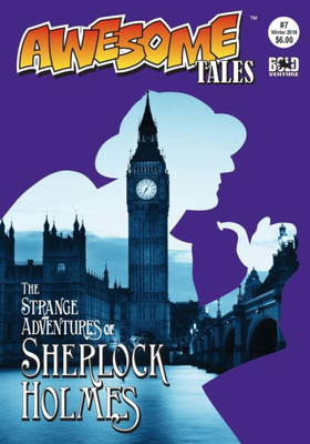 Awesome Tales #7: The Strange Adventures of Sherlock Holmes