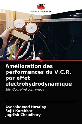 Amélioration des performances du V.C.R. par effet électrohydrodynamique (French Edition)