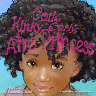 Coily Kinky Curly Afro Princess: Mini Hairstyle Book