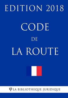 Code de la route: Edition 2018 (French Edition)