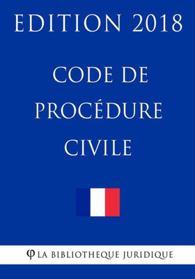 Code de procédure civile: Edition 2018 (French Edition)