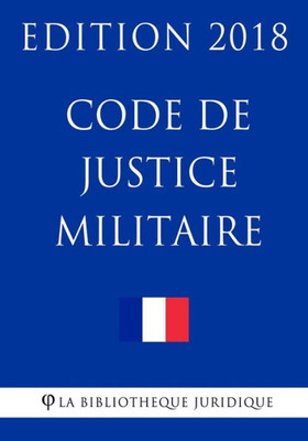 Code de justice militaire (nouveau) (French Edition)