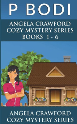 Angela Crawford Series Books 1-6: Angela Crawford Cozy Mystery Series