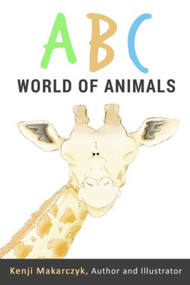 ABC World of Animals (Animals for Kids Book 1)