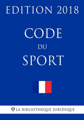 Code du sport: Edition 2018 (French Edition)