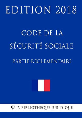 Code de la sécurité sociale (1/2) Partie réglementaire (French Edition)
