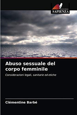 Abuso sessuale del corpo femminile (Italian Edition)