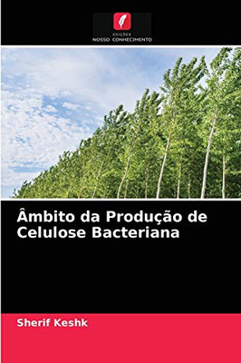 Âmbito da Produção de Celulose Bacteriana (Portuguese Edition)