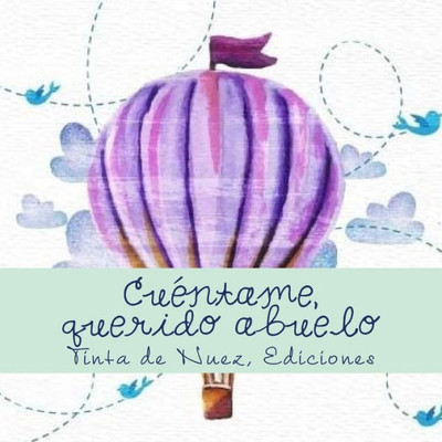 Cuéntame, querido abuelo (Spanish Edition)