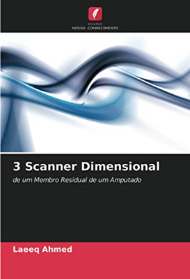 3 Scanner Dimensional: de um Membro Residual de um Amputado (Portuguese Edition)