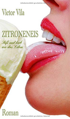 Zitroneneis: Süß und herb wie das Leben (German Edition) - Hardcover