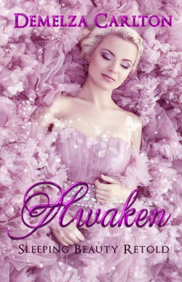 Awaken: Sleeping Beauty Retold (Romance a Medieval Fairytale)
