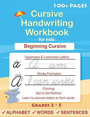Cursive Handwriting Workbook For Kids: Cursive for beginners workbook. Cursive letter tracing book. Cursive writing practice book to learn writing in cursive (Beginning cursive handwriting workbooks)