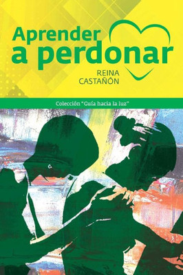 Aprender a Perdonar (Spanish Edition)