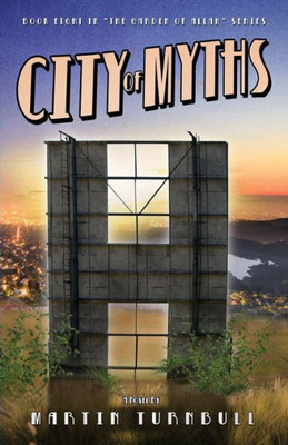 City of Myths: A Novel of Golden-Era Hollywood (Hollywood's Garden of Allah Novels)