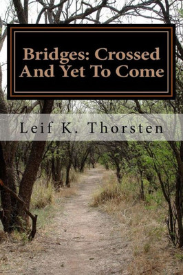 Bridges: Crossed And Yet To Come