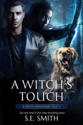 A Witch's Touch: A Seven Kingdoms Tale 3 (The Seven Kingdoms)