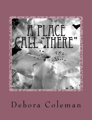 A Place Call There: A Secret Place