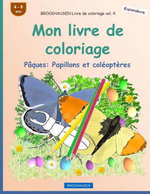 BROCKHAUSEN Livre de coloriage vol. 4 - Mon livre de coloriage: Pâques: Papillons et coléoptères (French Edition)