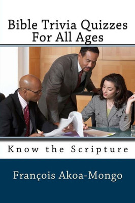 Bible Trivia Quizzes For All Ages: Know the Scripture