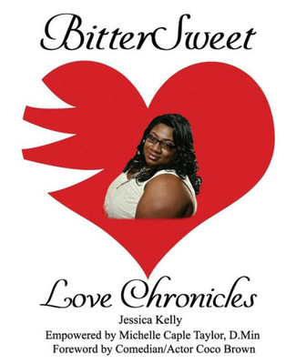 BitterSweet Love Chronicles: The Good, Bad, and Uhm...of Love (BittSweet Love Chronicles)