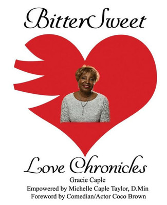 BitterSweet Love Chronicles: The Good,Bad,and Uhm...of Love