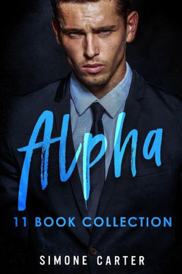 Alpha Collection (Billionaire & Bad Boy Romance)