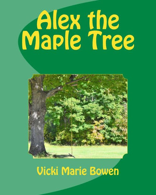 Alex the Maple Tree