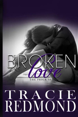 Broken Love (The Prick Series)