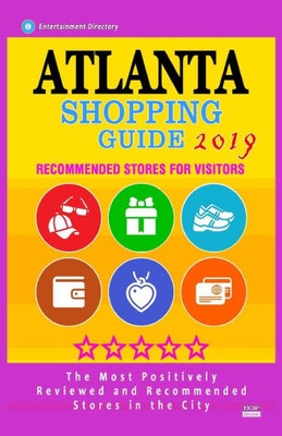 Atlanta Shopping Guide 2019: Best Rated Stores in Atlanta, USA - Stores Recommended for Visitors, (Shopping Guide 2019)