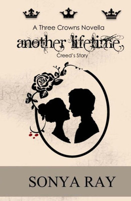 Another Lifetime: Creed's Story - A Three Crowns Novella