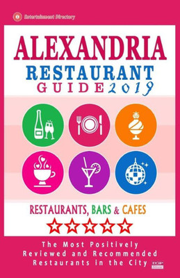 Alexandria Restaurant Guide 2019: Best Rated Restaurants in Alexandria, Virginia - 500 Restaurants, Bars and Cafés recommended for Visitors, 2019