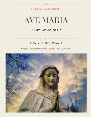 Ave Maria, D. 839, Op. 52, No. 6: For Medium, High and Low Voices (The Singer's Resource)